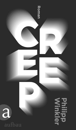Creep: Roman von Aufbau