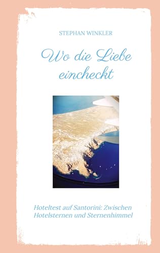 Wo die Liebe eincheckt: Hoteltest auf Santorini, zwischen Hotelsternen und Sternenhimmel