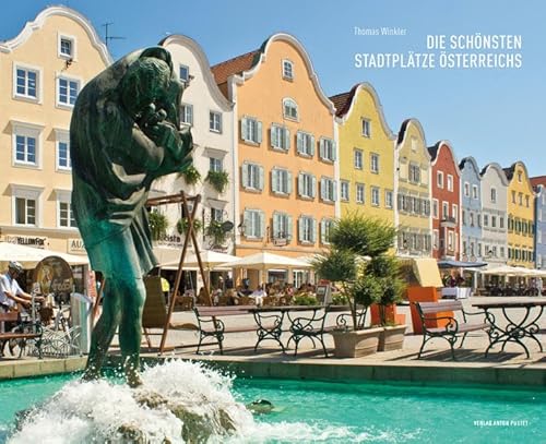 Die schönsten Stadtplätze Österreichs