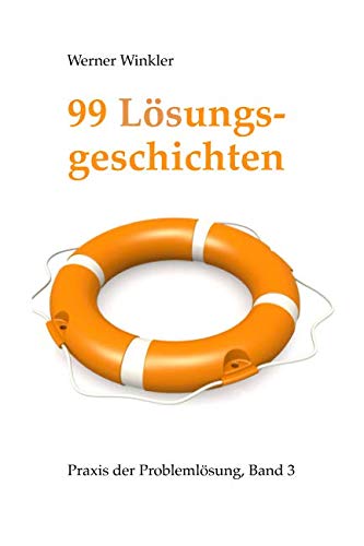 99 Lösungsgeschichten - Praxis der Problemlösung (3) von Independently published