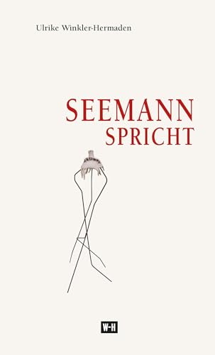 Seemann spricht: Eine Novelle