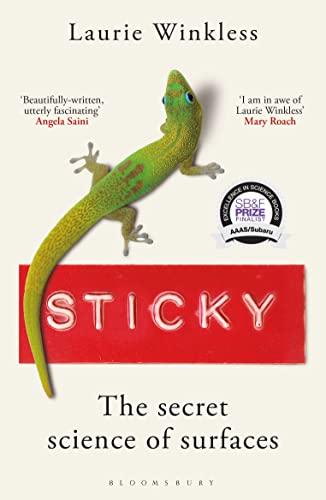 Sticky: The Secret Science of Surfaces von Bloomsbury Sigma