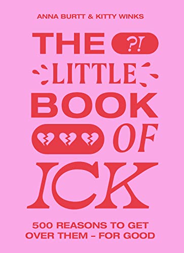 The Little Book of Ick: 500 reasons to get over them - for good von Laurence King Publishing