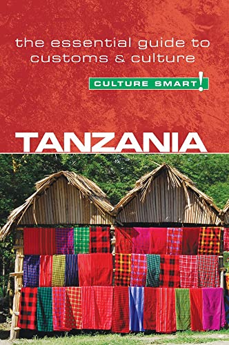 Tanzania - Culture Smart!: The Essential Guide to Customs & Culture von Kuperard