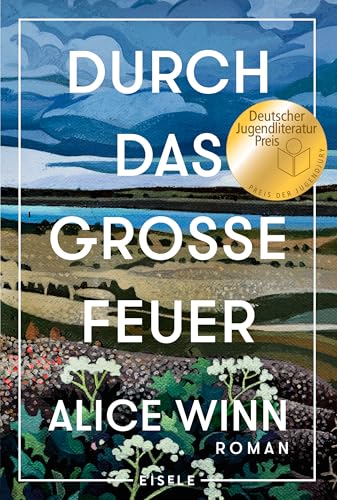 Durch das große Feuer: Roman | Gewinner des Jugendliteraturpreises 2024 (Preis der Jugendjury) Durch das große Feuer: Roman | Gewinner des Jugendliteraturpreises 2024 (Preis der Jugendjury)