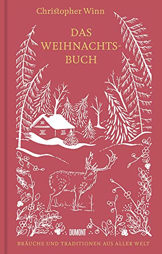 Das Weihnachtsbuch: Bräuche und Traditionen aus aller Welt von DuMont Buchverlag GmbH