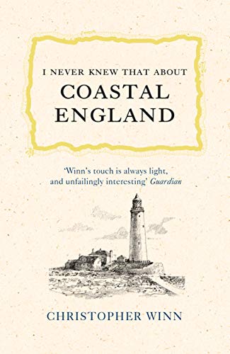 I Never Knew That About Coastal England von Ebury Press