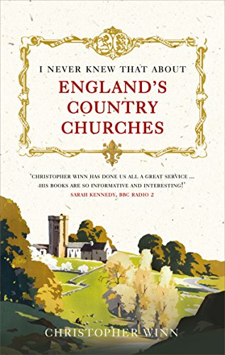 I Never Knew That About England's Country Churches von Ebury Press