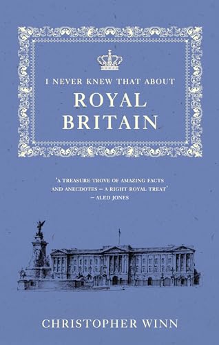 I Never Knew That About Royal Britain I Never Knew That About Royal Britain von Ebury Press