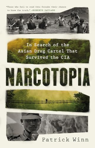 Narcotopia: In Search of the Asian Drug Cartel That Survived the CIA von PublicAffairs