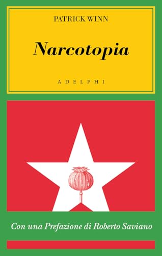 Narcotopia. Indagine sul cartello della droga asiatico che ha sconfitto la CIA (L' oceano delle storie)