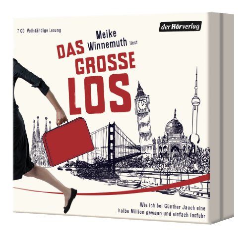 Das große Los: Wie ich bei Günther Jauch eine halbe Million gewann und einfach losfuhr