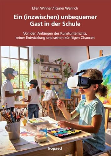 Ein (inzwischen) unbequemer Gast in der Schule: Von den Anfängen des Kunstunterrichts, seiner Entwicklung und seinen künftigen Chancen