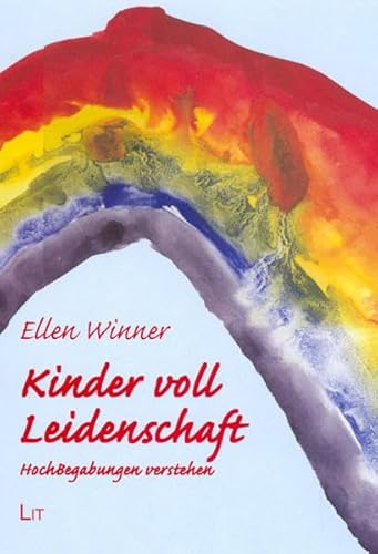 Kinder voll Leidenschaft: HochBegabungen verstehen (LIT Premium)