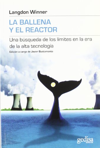 La ballena y el reactor : Una búsqueda de los límites en la era de la alta tecnología (Limites De La Ciencia) von GEDISA