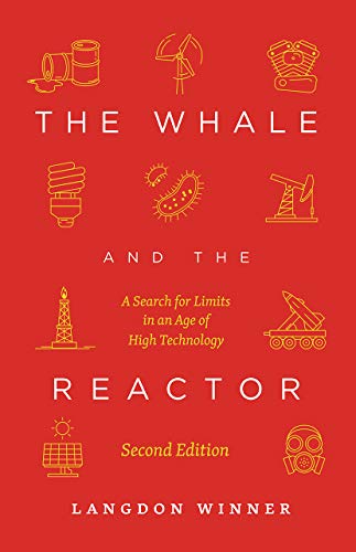 The Whale and the Reactor: A Search for Limits in an Age of High Technology, Second Edition von University of Chicago Press