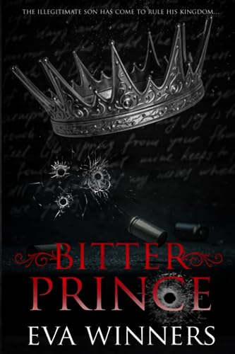 Bitter Prince: New Adult Mafia Romance (Stolen Empire Discrete Edition, Band 1) von Independently published