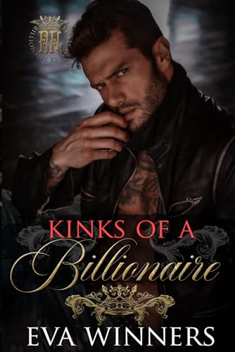 Kinks of a Billionaire: A Friends-to-Lovers Romance (Billionaire Kings, Band 5) von Independently published