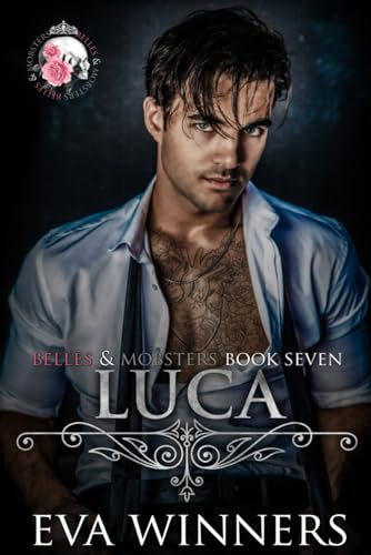 Luca: Friends-to-Lovers Dark Mafia Romance (Belles & Mobsters) von Independently published