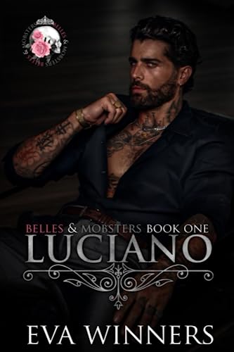 Luciano: Lovers-to-Enemies-to-Lovers Mafia Romance (Belles & Mobsters)