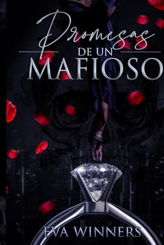 Promesas de un Mafioso: Romance de Mafia von Independently published