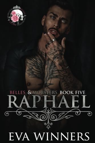 Raphael: Enemies to Lovers Mafia Romance (Belles & Mobsters)