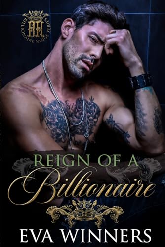 Reign of a Billionaire: Dark Mafia Enemies-to-Lovers Romance (Billionaire Kings, Band 4) von Independently published