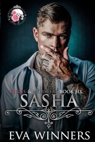Sasha: A Dark Mafia Romance (Belles & Mobsters) von Independently published