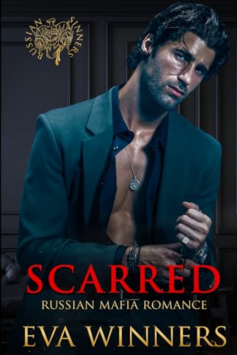 Scarred: Russian Mafia Romance (Russian Sinners, Band 2) von Independently published