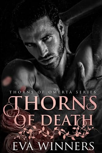 Thorns of Death: A Dark Mafia Romance (Thorns of Omertà, Band 3) von Independently published
