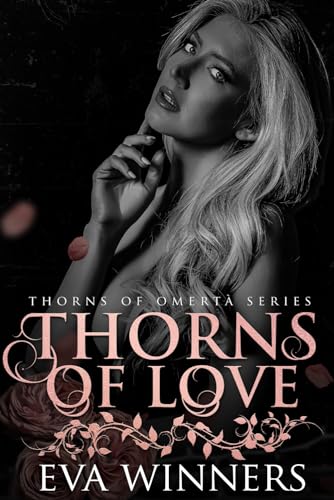 Thorns of Love: A Dark Mafia Romance (Thorns of Omertà, Band 2) von Independently published