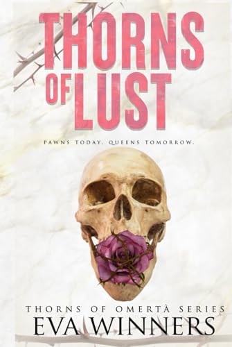 Thorns of Lust: A Dark Mafia Romance (Thorns of Omertà, Band 1) von Independently published