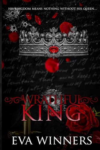 Wrathful King: A Dark Mafia Romance (Stolen Empire Discrete Edition, Band 3) von Independently published