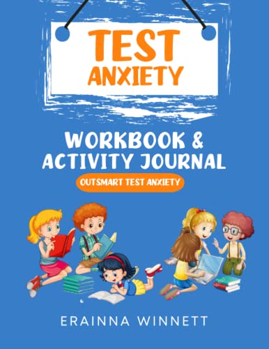 Outsmart Test Anxiety: A Workbook to Help Kids Conquer Test Anxiety (Helping Kids Heal Series, Band 9) von Counseling with Heart