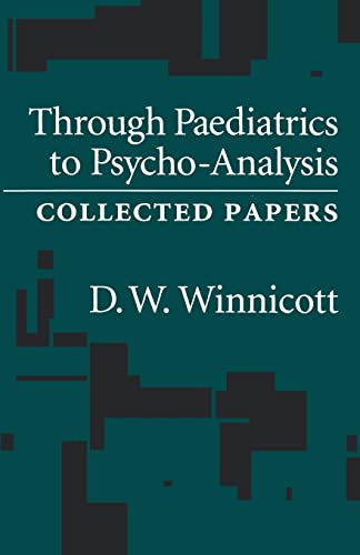 Through Pediatrics to Psychoanalysis: Collected Papers von Routledge