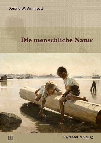 Die menschliche Natur (Bibliothek der Psychoanalyse)