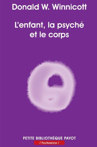 L'Enfant, la psyché et le corps