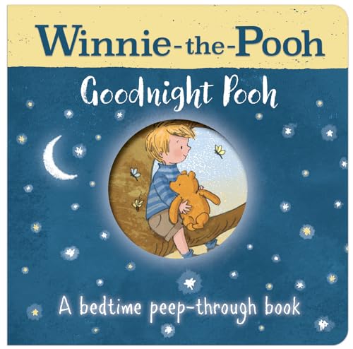 Winnie-the-Pooh: Goodnight Pooh A bedtime peep-through book Winnie-the-Pooh: Goodnight Pooh A bedtime peep-through book von Farshore