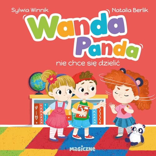 Wanda Panda nie chce się dzielić Wanda Panda nie chce się dzielić von Magiczne