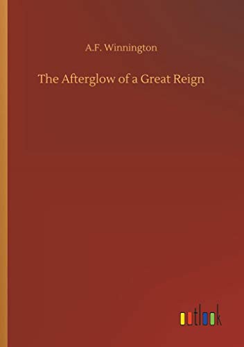 The Afterglow of a Great Reign von Outlook Verlag