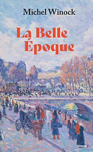 La Belle Epoque (collector) - La France de 1900 à 1914 von TEMPUS PERRIN