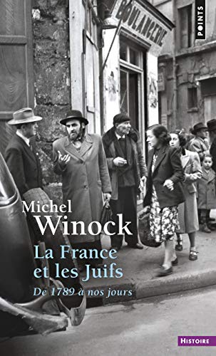 La France et les juifs : De 1789 à nos jours von Contemporary French Fiction