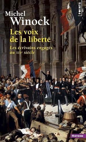 Les Voix de la liberté: Les écrivains engagés au XIXe siècle