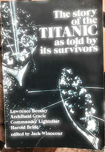 The Story of the Titanic As Told by Its Survivors The Story of the Titanic As Told by Its Survivors