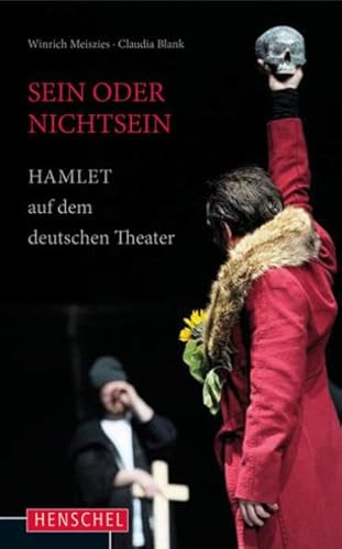 Sein oder Nichtsein: Hamlet auf dem deutschen Theater Sein oder Nichtsein: Hamlet auf dem deutschen Theater