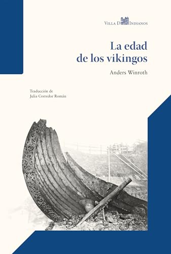 La edad de los vikingos (Ensayo, Band 10) von Villa de Indianos