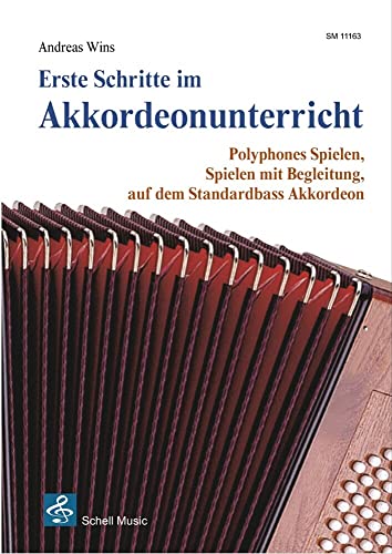 Erste Schritte im Akkordeonunterricht: Polyphones Spielen und Spielen mit Begleitung auf dem Standardbass-Akkordeon Erste Schritte im Akkordeonunterricht: Polyphones Spielen und Spielen mit Begleitung auf dem Standardbass-Akkordeon