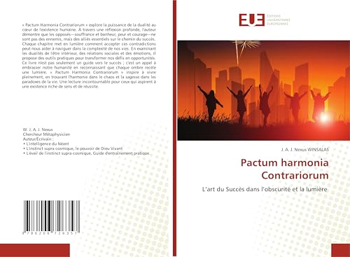 Pactum harmonia Contrariorum: L’art du Succès dans l’obscurité et la lumière von Éditions universitaires européennes