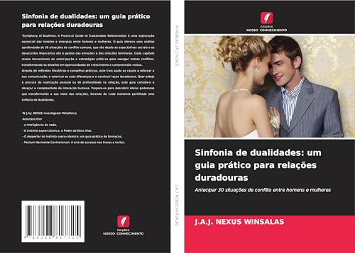 Sinfonia de dualidades: um guia prático para relações duradouras: Antecipar 30 situações de conflito entre homens e mulheres von Edições Nosso Conhecimento