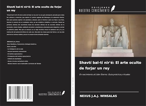 Shavtí bal-tí nir'é: El arte oculto de forjar un rey: En nacimiento al Líder Eterno: Guía práctica y rituales von Ediciones Nuestro Conocimiento